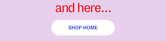 and here.... Shop Home